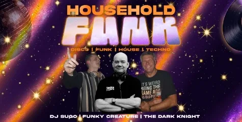 Aankondiging voor Household Funk editie 5 op 8 mei 2026, met op de aankodiging de foto's van de DJ's Funky Creature, DJ Sugo en DJ The Darik Knight.